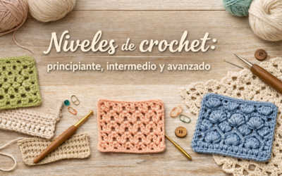 Niveles de crochet: principiante, intermedio y avanzado ¿Sabes donde estas parada?
